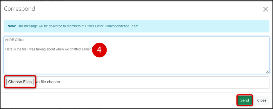 This is the Correspond pop-up window. It reads a note saying: "This message will be delivered to members of Ethics Office Correspondence Team" Below that is a large text box, it has an example text. Then there is a box highlighting Choose Files button below the text box. At the bottom right, there is a Send button.